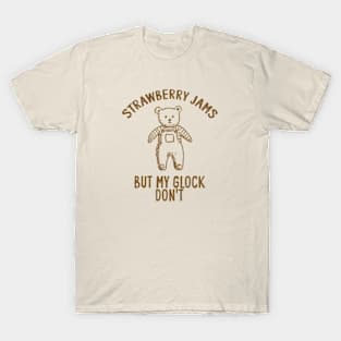 Strawberry jams but my glock don't Unisex T-Shirt